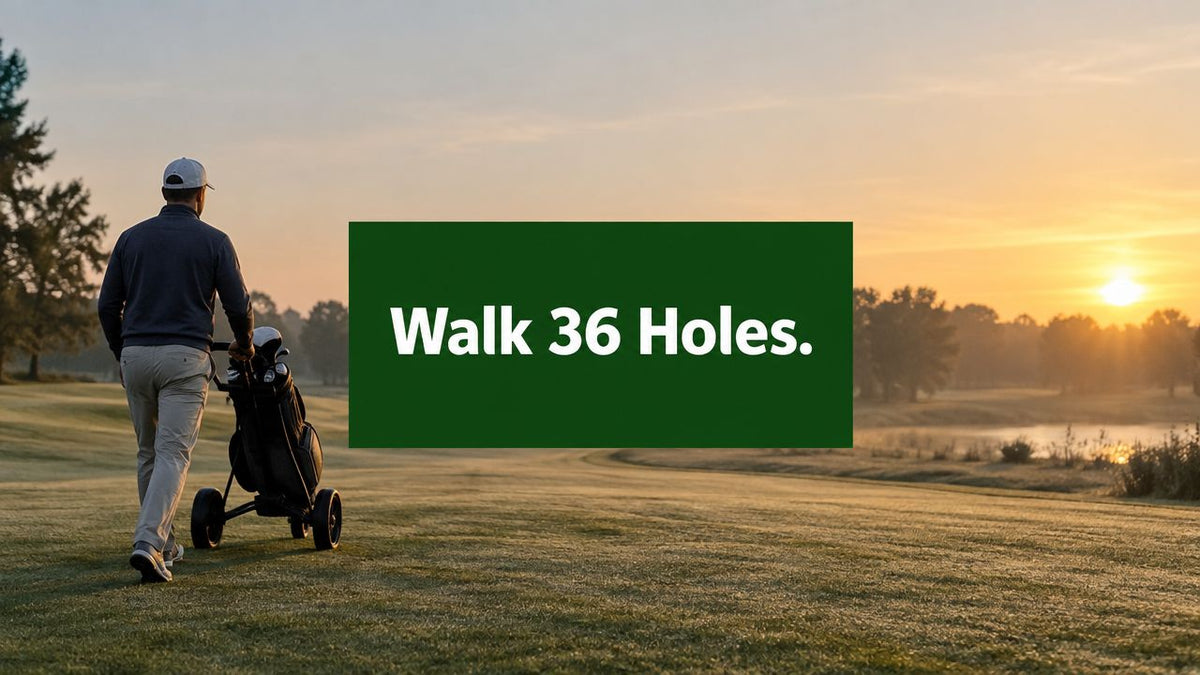 36 Holes of Golf in One Day How to Walk It Well