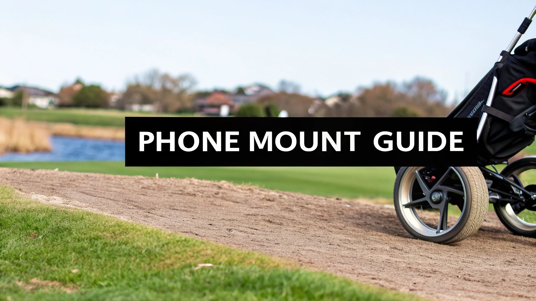 A Golfer’s Guide to Using a Phone Holder Golf Cart Mount